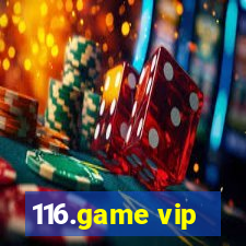 116.game vip